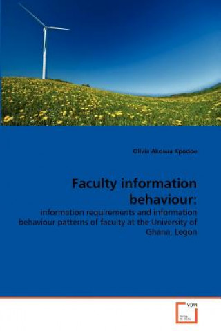 Kniha Faculty information behaviour Olivia Akosua Kpodoe