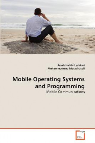 Knjiga Mobile Operating Systems and Programming Arash Habibi Lashkari