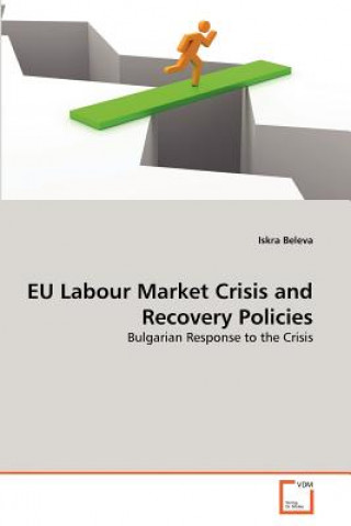 Kniha EU Labour Market Crisis and Recovery Policies Iskra Beleva