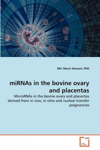 Carte miRNAs in the bovine ovary and placentas Munir Hossain