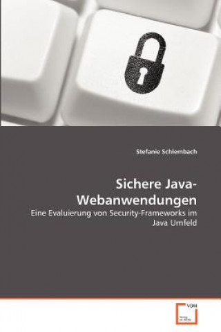 Knjiga Sichere Java-Webanwendungen Stefanie Schlembach
