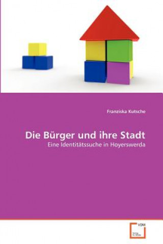 Buch Burger und ihre Stadt Franziska Kutsche