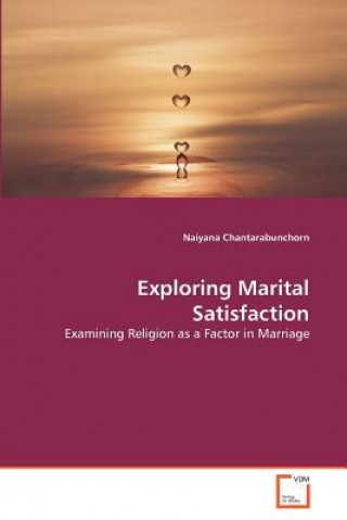 Βιβλίο Exploring Marital Satisfaction Naiyana Chantarabunchorn