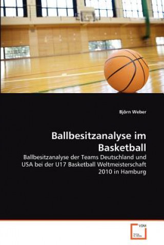 Книга Ballbesitzanalyse im Basketball Björn Weber