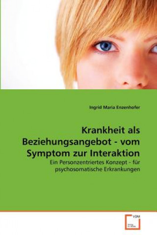 Książka Krankheit als Beziehungsangebot - vom Symptom zur Interaktion Ingrid Maria Enzenhofer