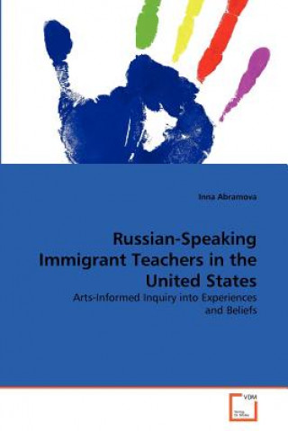 Knjiga Russian-Speaking Immigrant Teachers in the United States Inna Abramova