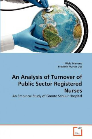 Carte Analysis of Turnover of Public Sector Registered Nurses Wela Manona