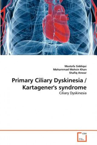 Książka Primary Ciliary Dyskinesia / Kartagener's syndrome Mustafa Siddiqui