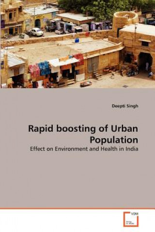 Kniha Rapid boosting of Urban Population Deepti Singh