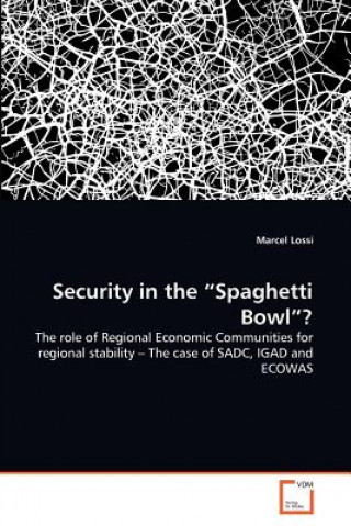 Kniha Security in the Spaghetti Bowl? Marcel Lossi