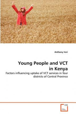 Книга Young People and VCT in Kenya Anthony Ireri