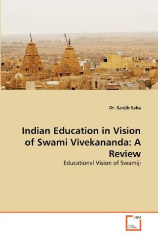 Könyv Indian Education in Vision of Swami Vivekananda Sanjib Saha