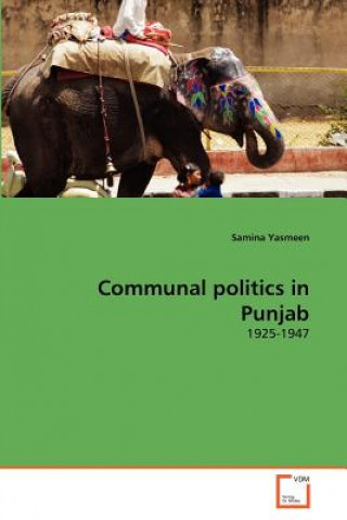 Carte Communal politics in Punjab Samina Yasmeen