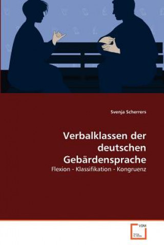 Carte Verbalklassen der deutschen Gebardensprache Svenja Scherrers