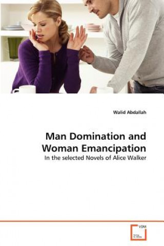 Libro Man Domination and Woman Emancipation Walid Abdallah