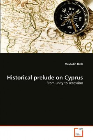 Könyv Historical prelude on Cyprus Mevludin Ibish