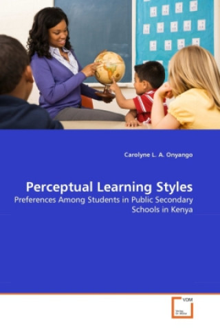 Knjiga PERCEPTUAL LEARNING STYLES Carolyne L. A. Onyango