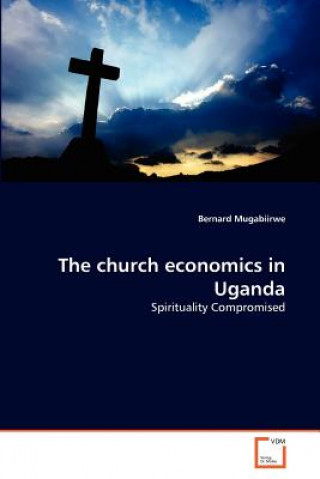 Könyv church economics in Uganda Bernard Mugabiirwe