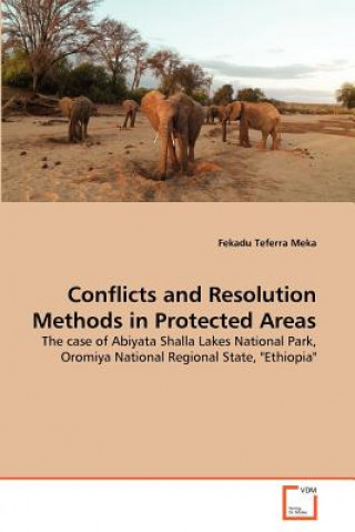 Könyv Conflicts and Resolution Methods in Protected Areas Fekadu Teferra Meka