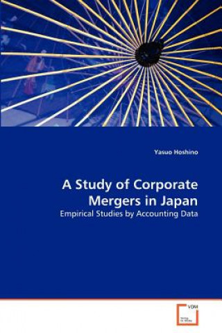 Książka Study of Corporate Mergers in Japan Yasuo Hoshino