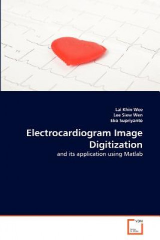 Kniha Electrocardiogram Image Digitization Lai Khin Wee