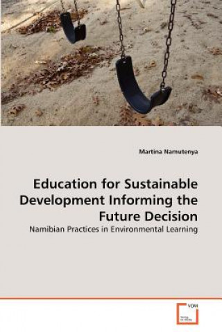 Libro Education for Sustainable Development Informing the Future Decision Martina Namutenya