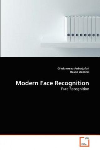 Book Modern Face Recognition Gholamreza Anbarjafari