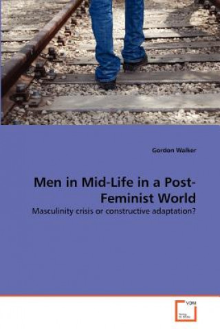 Libro Men in Mid-Life in a Post-Feminist World Walker