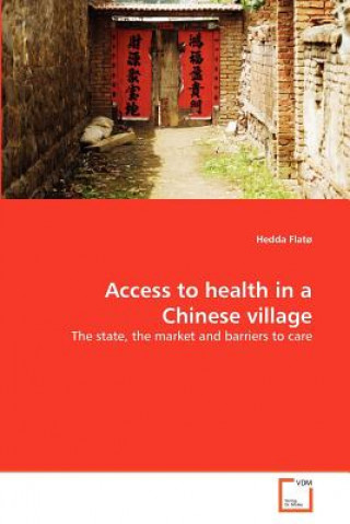 Kniha Access to health in a Chinese village Hedda Flato