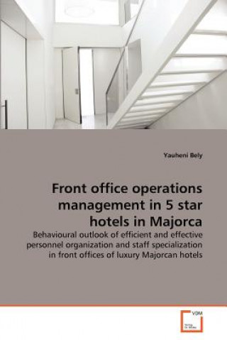 Knjiga Front office operations management in 5 star hotels in Majorca Yauheni Bely