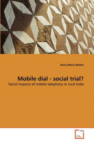 Книга Mobile dial - social trial? Anna-Maria Walter