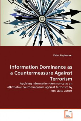 Книга Information Dominance as a Countermeasure Against Terrorism Peter Stephenson