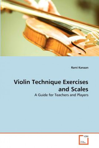 Kniha Violin Technique Exercises and Scales Rami Kanaan