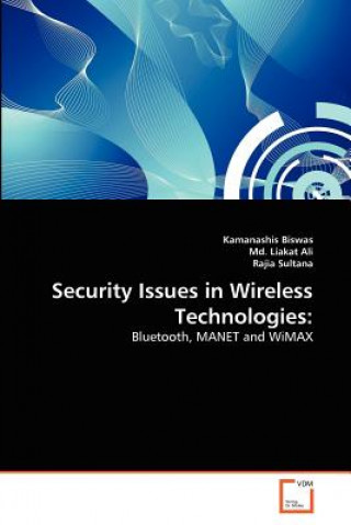 Knjiga Security Issues in Wireless Technologies Kamanashis Biswas