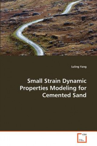 Carte Small Strain Dynamic Properties Modeling for Cemented Sand Luling Yang