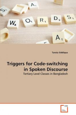 Książka Triggers for Code-switching in Spoken Discourse Tanzia Siddiqua