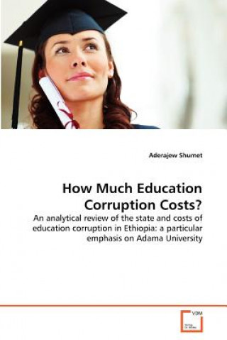 Libro How Much Education Corruption Costs? Aderajew Shumet