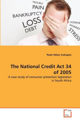 Kniha National Credit Act 34 of 2005 Ralph Abbey Ssebagala
