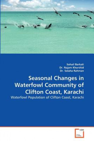 Libro Seasonal Changes in Waterfowl Community of Clifton Coast, Karachi Sohail Barkati