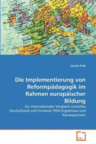 Книга Implementierung von Reformpadagogik im Rahmen europaischer Bildung Sascha Path