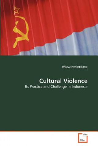 Könyv Cultural Violence Wijaya Herlambang