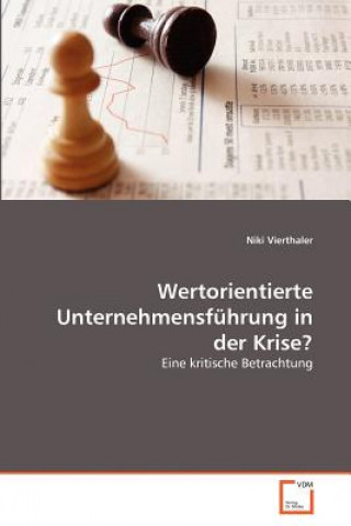 Kniha Wertorientierte Unternehmensfuhrung in der Krise? Niki Vierthaler