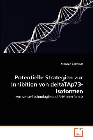 Książka Potentielle Strategien zur Inhibition von deltaTAp73-Isoformen Stephan Emmrich