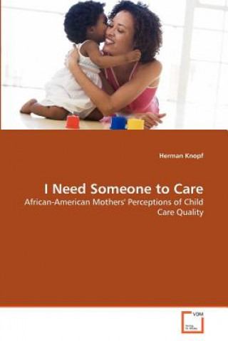 Livre I Need Someone to Care Herman Knopf