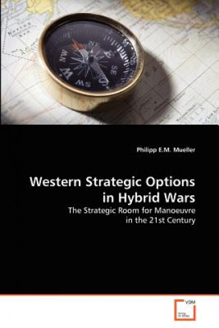 Carte Western Strategic Options in Hybrid Wars Philipp E.M. Mueller