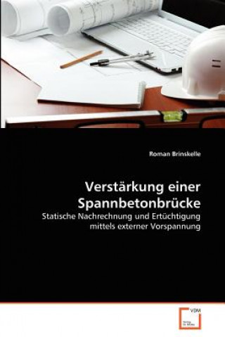 Livre Verstarkung einer Spannbetonbrucke Roman Brinskelle