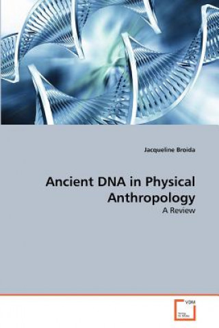 Książka Ancient DNA in Physical Anthropology Jacqueline Broida