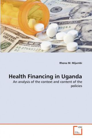 Książka Health Financing in Uganda Rhona M. Mijumbi