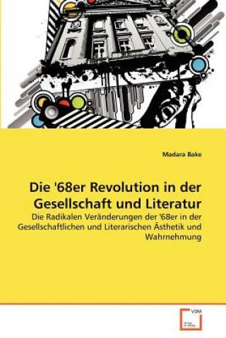 Książka '68er Revolution in der Gesellschaft und Literatur Madara Bake