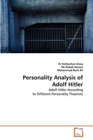 Knjiga Personality Analysis of Adolf Hitler Kehkashan Arouj